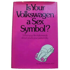 Vintage Is Your Volkswagen A Sex Symbol? Jean Rosenbaum 1972 First Edition